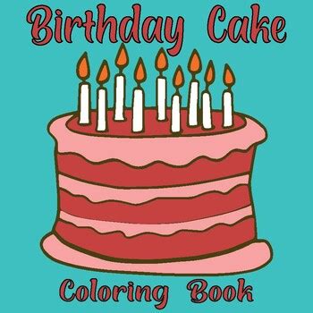 Birthday Cake Coloring book For Kids (Birthday Cake Coloring Pages)