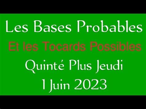 Les Bases Probables et Les Tocards Possibles Quinté Plus Jeudi 1 Juin