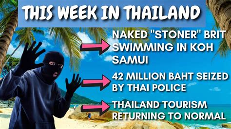 42 Million Baht Seized Naked Koh Samui Swimmer And Thailand Tourism Back