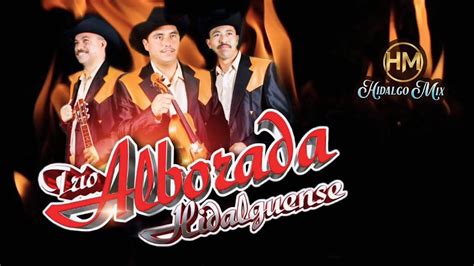 Trio Alborada Hidalguense Porque Nos Dijimos Adios YouTube