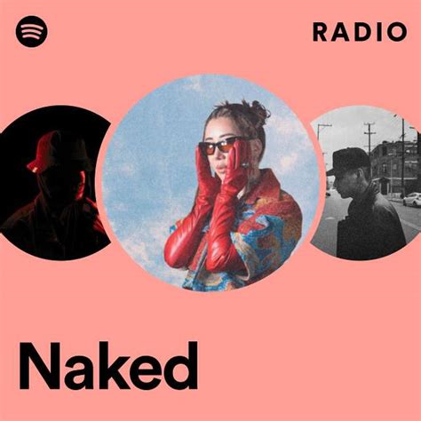 Naked Radio Playlist By Spotify Spotify