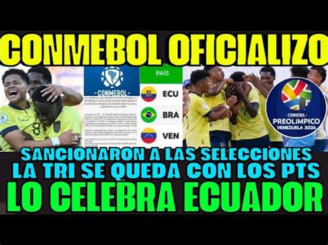 Ya Est Celebra Ecuador Sub La Conmebol Confirm Nueva Tabla Y