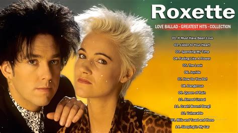 The Very Best Of Roxette Roxette Greatest Hits Full Album Youtube