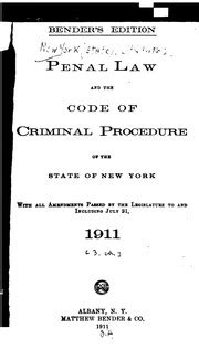 The Penal Code And Code Of Criminal Procedure Of The State Of New York