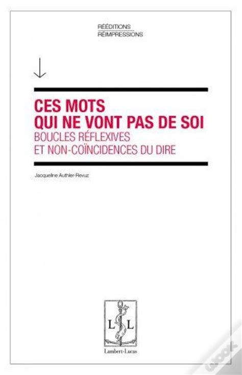 Ces Mots Qui Ne Vont Pas De Soi De Jacqueline Authier Revuz Livro WOOK