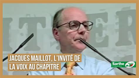 Jacques Maillot L Invit De La Voix Au Chapitre Youtube