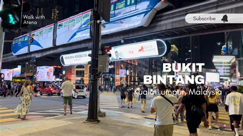 Bukit Bintang At Night Walking Tour 4k Kuala Lumpur Youtube