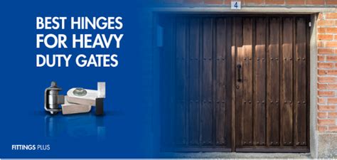 Best Hinges for Heavy Duty Gates | Fitting Plus – Fittings Plus