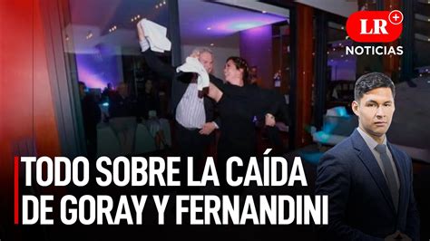 Todo Sobre La Ca Da De Sada Goray Y Mauricio Fernandini Lr Noticias