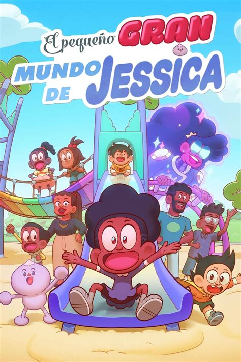 El Peque O Gran Mundo De Jessica Serie Tr Iler Resumen