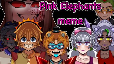 Pink Elephants Meme FNAF Human Animatronics Security Breach