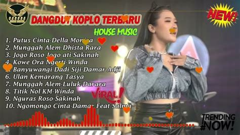 Full Album Dangdut Koplo Terbaru Ada Putus Cinta Hingga Ngomongo