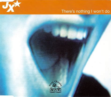 Jx Theres Nothing I Wont Do 1996 Cd Discogs