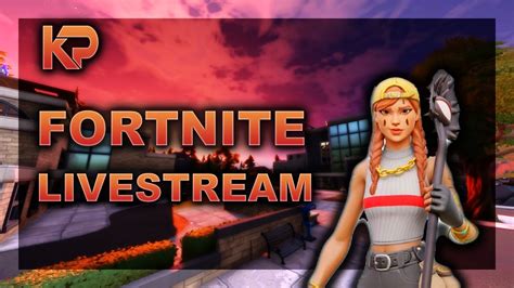 Fortnite Chill Fortnite Balkan Live KP Ashej YouTube