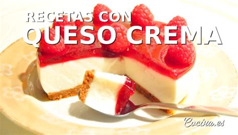 10 Recetas Con Queso Crema