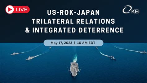 Us Rok Japan Trilateral Relations Integrated Deterrence Youtube