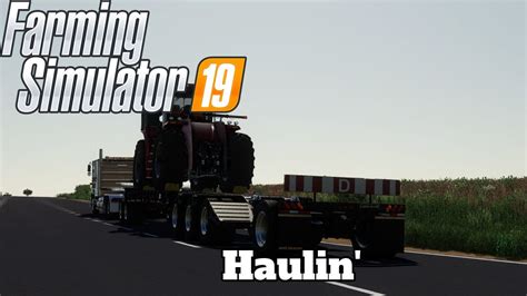 Fs Mod Spotlight Haulin Youtube