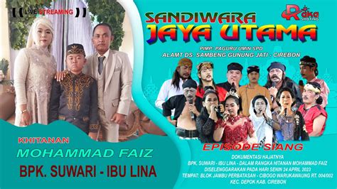 LIVE SANDIWARA JAYA UTAMA BPK SUWARI IBU LINA CIBOGO WARUKAWUNG