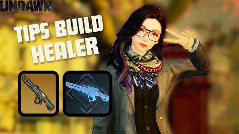 TIPS BUILD HEALER BIAR HEALNYA DERES Undawn Garena YouTube