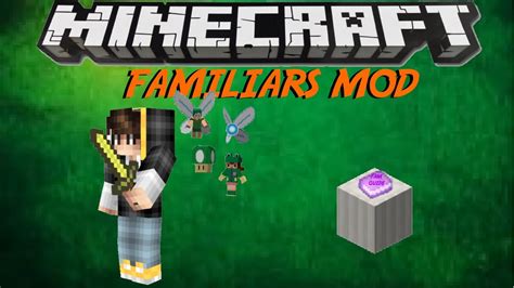 Familiar Mod Showcase Minecraft Youtube