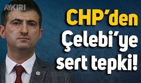 Chp Den Akp Ye Ge En Mehmet Ali Elebi Ye Sert Tepki Siyaset Aykiri