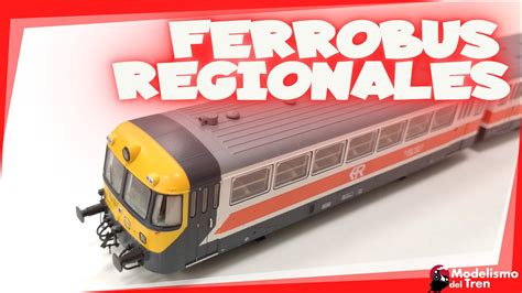 Ferrob S Regionales Electrotren Escala H Modelismo Del Tren Youtube