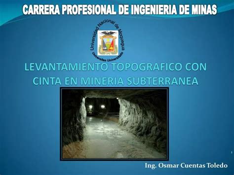 Ppt Levantamiento Topografico Con Cinta En Mineria Subterranea