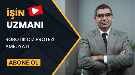 N Uzmani Robot K D Z Protez Amel Yati Do Dr M Rza Zafer Da Ta