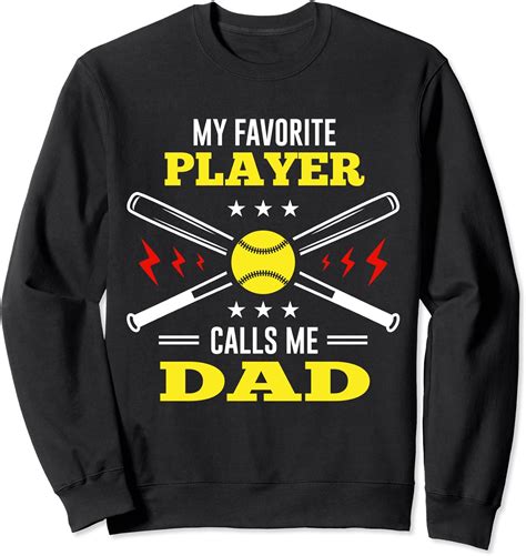 My Favorite Player Calls Me Dad Softball T For Daddy