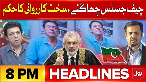 Chief Justice Strong Remarks Headlines At 8 PM Faisal Vawda And