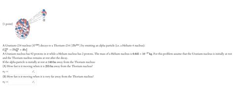 Solved A Uranium-238 nucleus (U238) decays to a Thorium-234 | Chegg.com