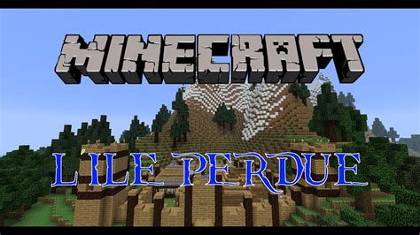 Minecraft L Le Perdue Pisode Youtube