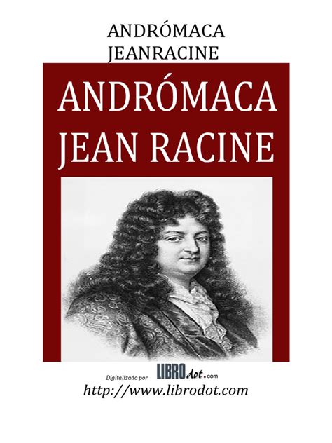 Racine Andrómaca Héctor Jean Racine