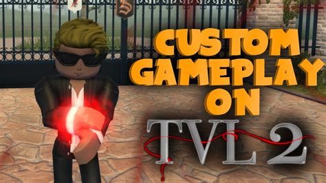 Toxic Gameplay As Custom On Tvl 2 Vampire Legacies 2 Roblox Youtube