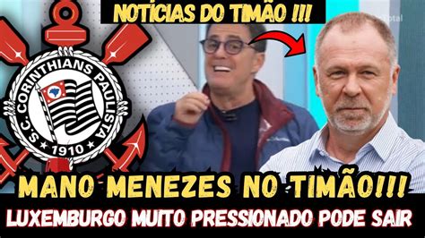 Urgente Mano Menezes No Tim O Ficou Quente Luxa Pressionado Para