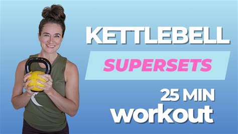 25 Minute Low Impact Kettlebell Supersets Workout 💯 Youtube