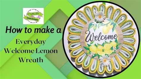 Crafty Liz CreeAtions Live Replay DIY Everyday Welcome Lemon Wreath