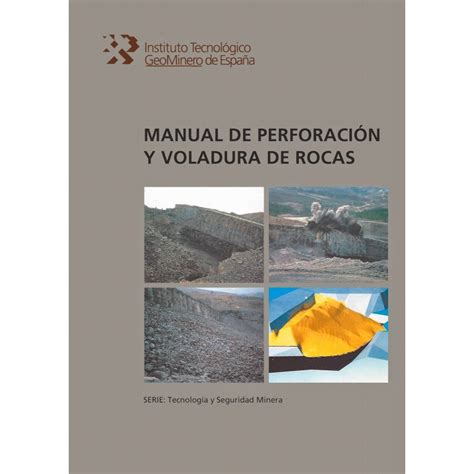 Libro Manual De Perforacion Y Voladura De Rocas Libros T Cnicos