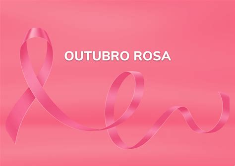 Outubro Rosa Um Toque Que Pode Mudar Sua Vida Crcma Conselho