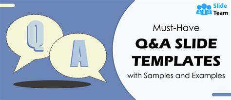 Must-Have Q&A Slide Templates with Samples and Examples