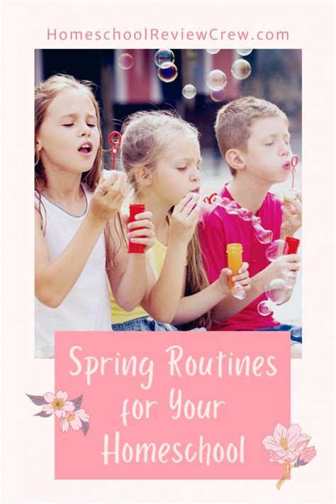 Spring Routines For Your Homeschool HomeschoolingFinds