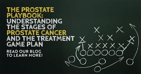 The Prostate Playbook Understanding The Stages Of Prostate Cancer And