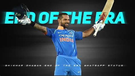 Shikhar Dhawan Whatsapp Status 😍🔥 Shikhar Dhawan End Of The Golden