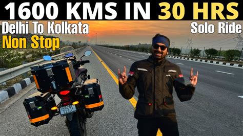 DELHI TO KOLKATA 1600 KMS NON STOP IN 30 HRS SOLO RIDE UP BIHAR