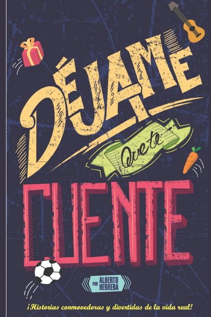 D Jame Que Te Cuente Historias Reales Que Debes Leer Paperback