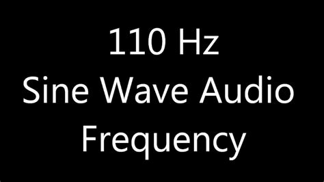 110 Hz Sine Wave Audio Frequency Youtube