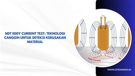 Ndt Eddy Current Test Teknologi Canggih Untuk Deteksi Kerusakan Material