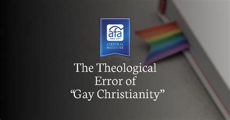 Afa Stream The Theological Error Of Gay Christianity