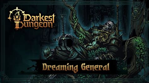 Darkest Dungeon Dreaming General Lair Boss Youtube