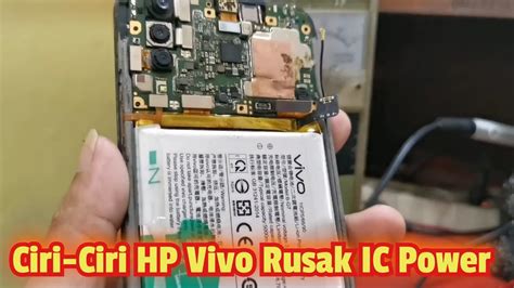 Ciri Ciri Hp Vivo Rusak Ic Power Youtube